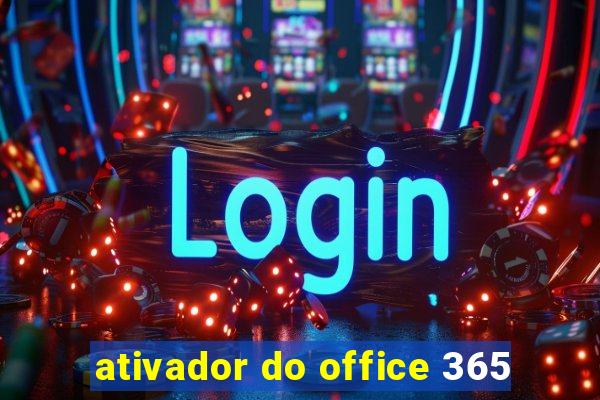 ativador do office 365